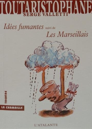 IDEES FUMANTES LES MARSEILLAIS, de VALLETTI SERGE | portada del libro