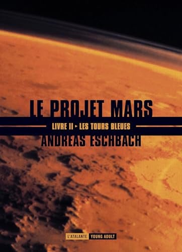 LES TOURS BLEUES LE PROJET MARS T2 NED, de ESCHBACH ANDREA | portada del libro