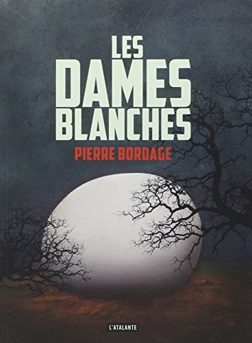LES DAMES BLANCHES, de BORDAGE PIERRE | portada del libro