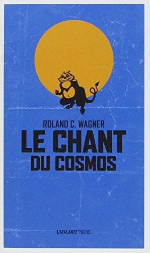 LE CHANT DU COSMOS POCHE, de WAGNER ROLAND C | portada del libro