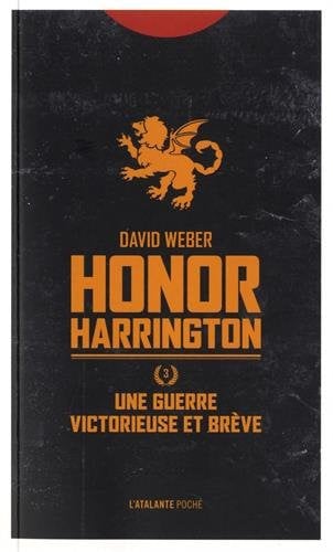 UNE GUERRE VICTORIEUSE ET BREVE HONOR HARRINGTON T3, de WEBER DAVID | portada del libro