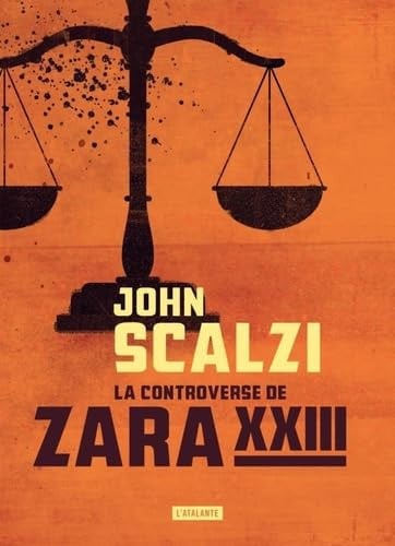 LA CONTROVERSE DE ZARA XXIII, de SCALZI JOHN | portada del libro