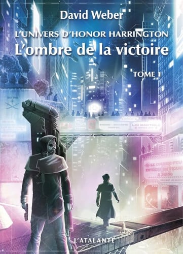 L OMBRE DE LA VICTOIRE T1 L UNIVERS D HONOR HARRINGTON T1, de WEBER DAVID | portada del libro