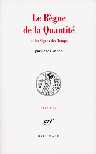LE REGNE DE LA QUANTITE ET LES SIGNES DES TEMPS, de René Guénon | portada del libro