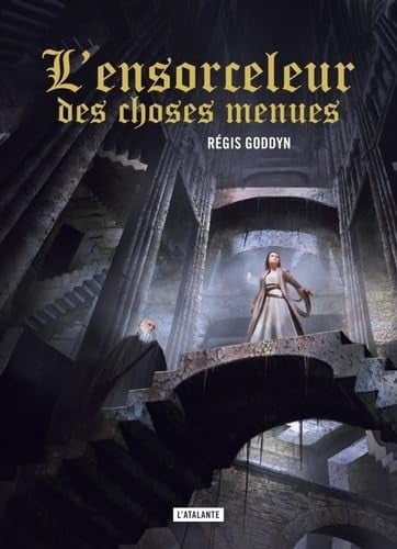 L'ENSORCELEUR DES CHOSES MENUES, de GODDYN REGIS | portada del libro