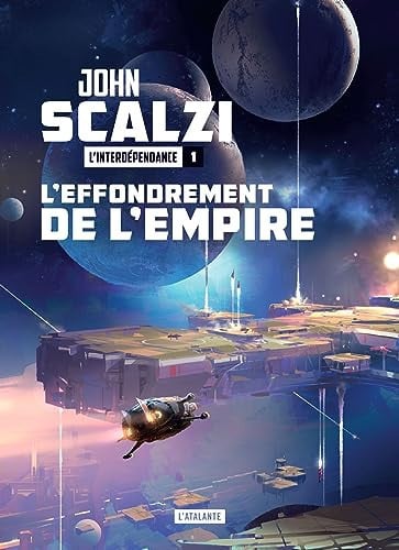 L EFFONDREMENT DE L EMPIRE L INTERDEPENDANCE T1, de SCALZI JOHN | portada del libro