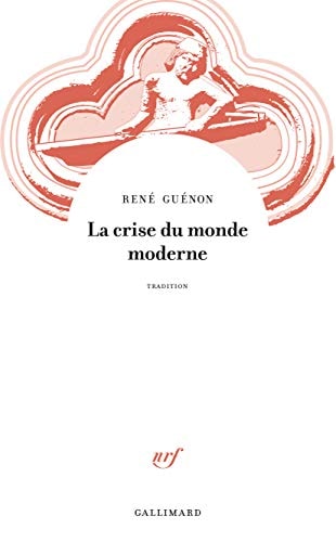 LA CRISE DU MONDE MODERNE, de René Guénon | portada del libro