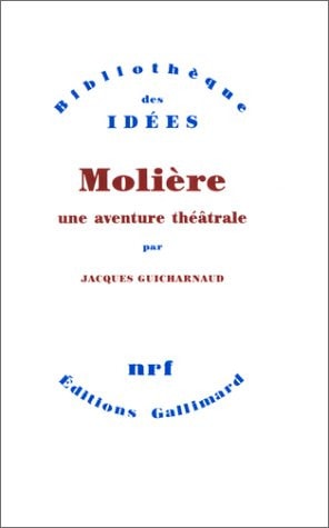 MOLIERE UNE AVENTURE THEATRALE, de Jacques Guicharnaud | portada del libro