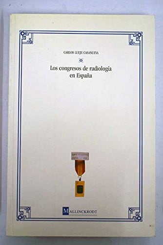 CONGRESOS DE RADIOLOGIA EN ESPAÑA, LOS, de LUEJE CASANUEVA | portada del libro