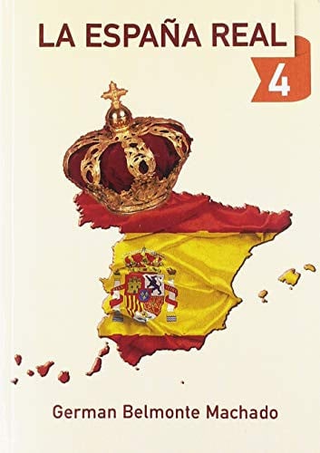 LA ESPAÑA REAL 4, de BELMONTE MACHADO | portada del libro