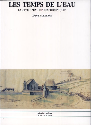 TEMPS DE L'EAU (LES), de André Guillerme | portada del libro