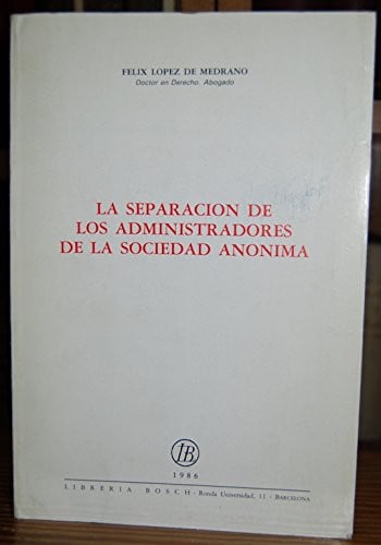La separación de los administradores de la Sociedad Anónima., de López de Medrano | portada del libro