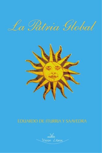 La patria global, de ITURRIA Y SAAVEDRA | portada del libro