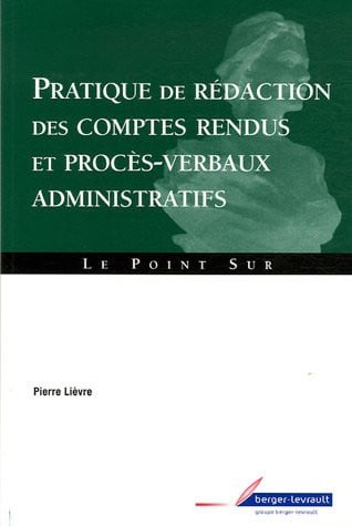 PRATIQUE DE REDACTION COMPTES RENDUS ET PV ADMINISTRATIFS, de LIEVRE P | portada del libro