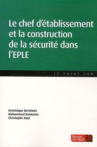 CHEF D'ETABLISSEMT ET CONSTRUCTION LA SECURITE DS L'EPLE, de RENAUDIE OLIVIE | portada del libro