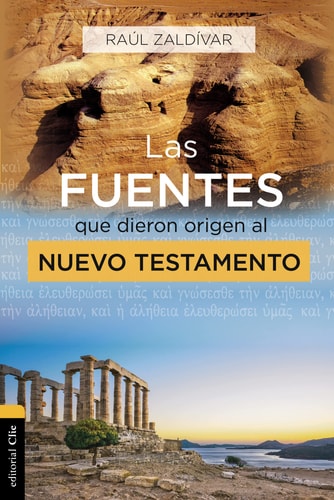 FUENTES QUE DIERON ORIGEN AL NUEVO TESTAMENTO,LAS, de ZALDIVAR | portada del libro