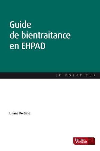 GUIDE DE BIENTRAITANCE EN EHPAD 1ERE ED, de POITRINE LILIAN | portada del libro