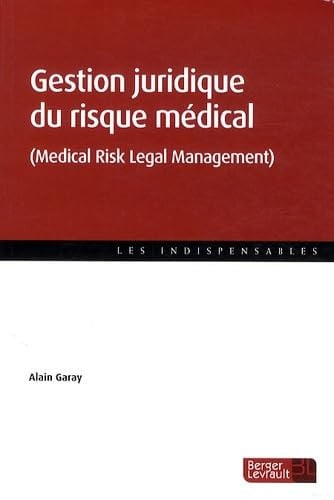 GESTION JURIDIQUE DU RISQUE MEDICAL, de GARAY ALAIN | portada del libro