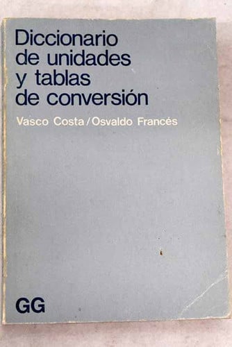 Diccionario de unidades y tablas de conversión, de COSTA | portada del libro