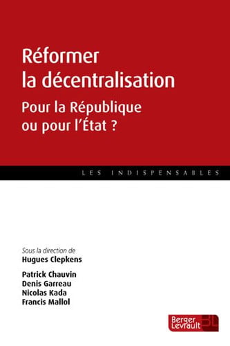 REFORMER LA DECENTRALISATION POUR LA REPUBLIQUE OU L'ETAT, de RENAUDIE OLIVIE | portada del libro