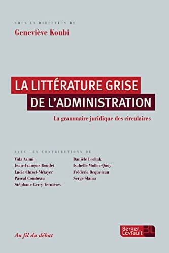 LA LITTERATURE GRISE DE L'ADMINISTRATION, de KOUBI GENEVIEVE | portada del libro