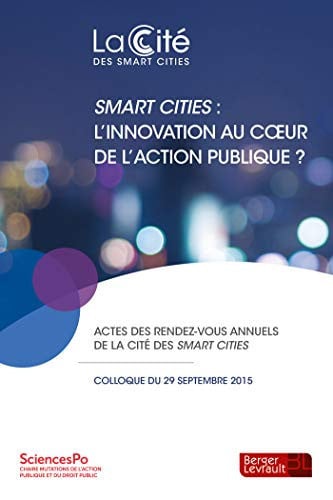 SMART CITIES L'INNOVATION AU COEUR DE L'ACTION PUBLIQUE, de BERGER-LEVRAULT | portada del libro