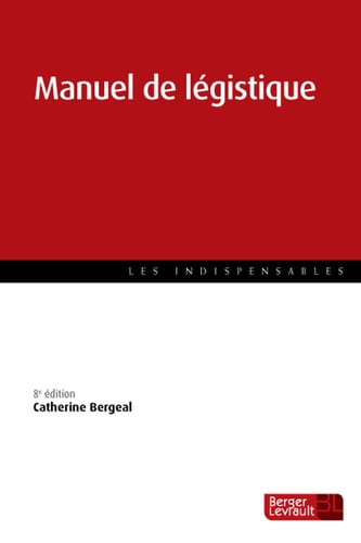 MANUEL DE LEGISTIQUE, de BERGEAL CATHERI | portada del libro