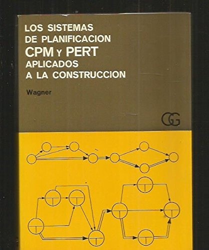 Sistemas de planificación CPM y PERT aplicados a la construcción, de Wagner | portada del libro
