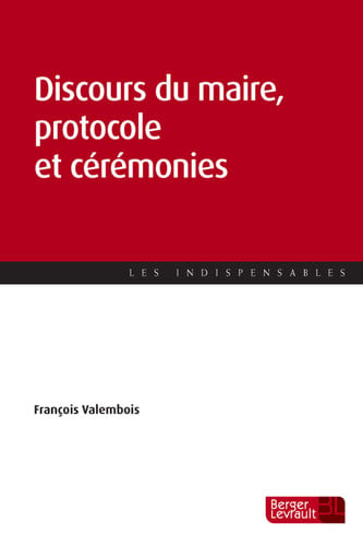 DISCOURS DU MAIRE PROTOCOLE ET CEREMONIES, de VALEMBOIS FRANC | portada del libro