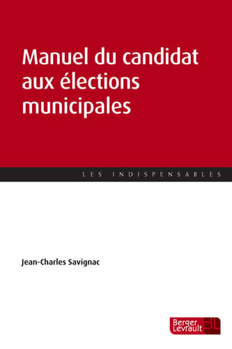 MANUEL DU CANDIDAT AUX ELECTIONS MUNICIPALES, de SAVIGNAC JEAN-C | portada del libro