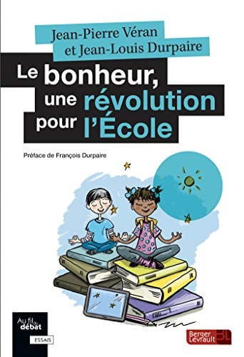 BONHEUR UNE REVOLUTION POUR L'ECOLE LE, de VERAN JEAN-PIER | portada del libro