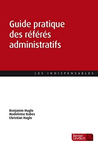 GUIDE PRATIQUE DES REFERES ADMINISTRATIFS, de HUGLO BENJAMIN | portada del libro