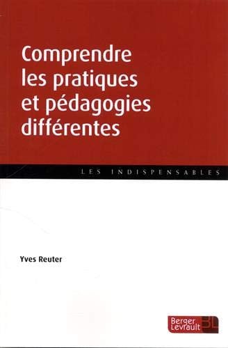 COMPRENDRE LES PRATIQUES ET PEDAGOGIES DIFFERENTES, de REUTER YVES | portada del libro