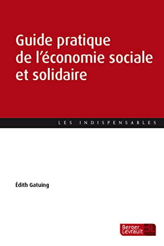 GUIDE PRATIQUE DE L'ECONOMIE SOCIALE ET SOLIDAIRE, de GATUING EDITH | portada del libro