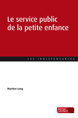 LE SERVICE PUBLIC DE LA PETITE ENFANCE, de LONG MARTINE | portada del libro