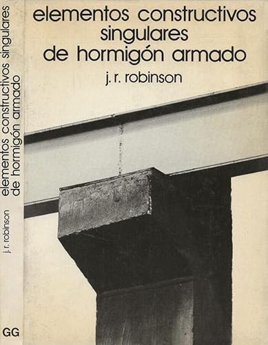 Elementos constructivos singulares de hormigón armado, de Jacques Ramsay Robinson | portada del libro