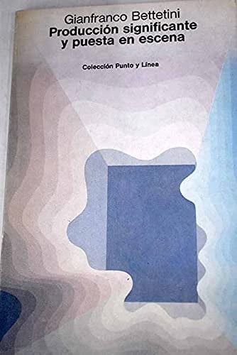 Producción significante y puesta en escena, de BETTETINI | portada del libro