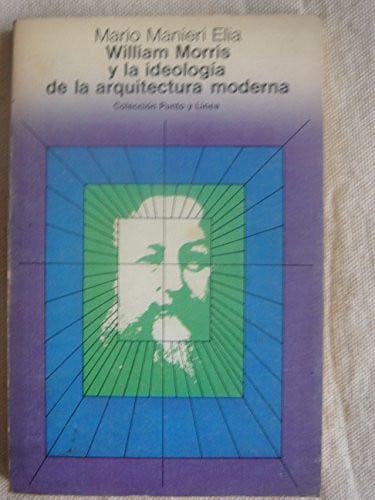 William Morris y la ideolog¡a de la arquitectura moderna, de MANIERI | portada del libro