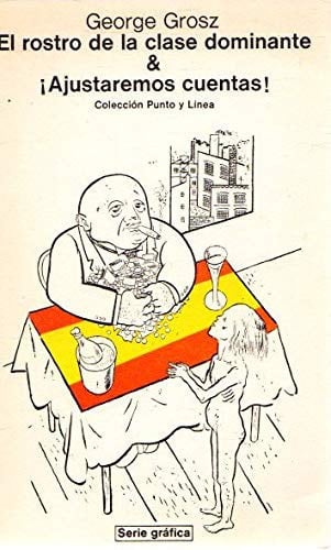 El rostro de la clase dominante, de GROSZ | portada del libro