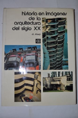 Historia en imágenes de la arquitectura del siglo X X, de SHARP | portada del libro