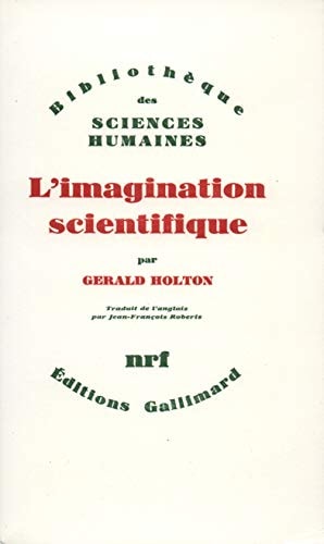 L'IMAGINATION SCIENTIFIQUE, de Gerald James Holton | portada del libro