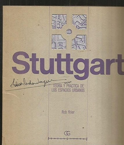 Stuttgart. Teor¡a y práctica de los espacios urbanos, de KRIER | portada del libro