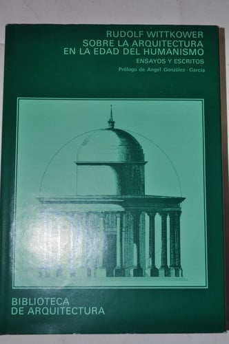 Sobre la arquitectura en la edad del humanismo, de WITTKOWER | portada del libro