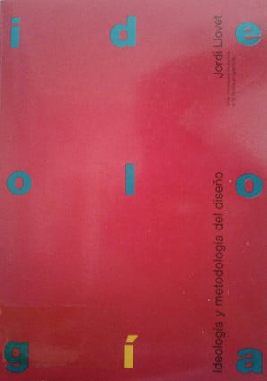 Ideologia y metodolog¡a del diseño, de LLOVET | portada del libro