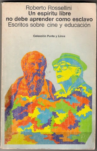 Un esp¡ritu libre no debe aprender como esclavo, de ROSSELLINI | portada del libro
