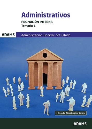 TEMARIO 1 ADMINISTRATIVOS ADM. GENERAL ESTADO PROMOCION INTE, de AA.VV. | portada del libro