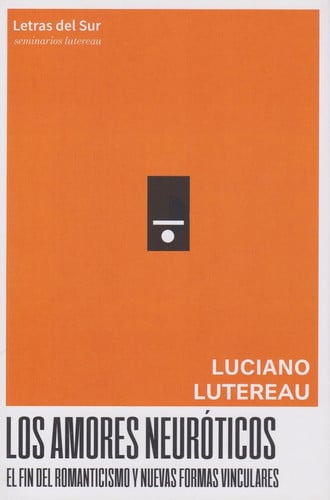LOS AMORES NEUROTICOS, de LUCIANO LUTEREAU | portada del libro