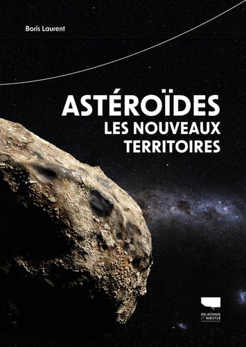 ASTEROIDES LES NOUVEAUX TERRITOIRES, de BORIS LAURENT | portada del libro