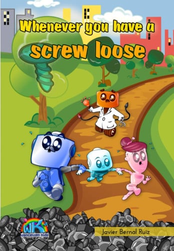 Whenever you have a screw loose, de BERNAL RUIZ | portada del libro