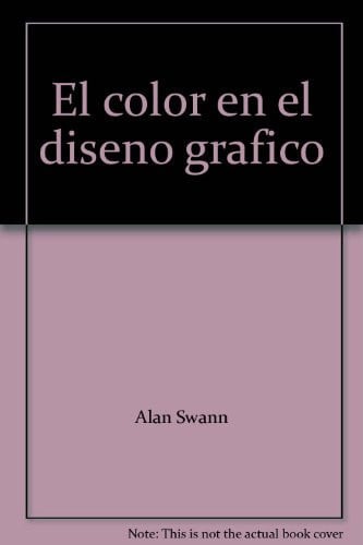 El color en el diseño gráfico, de SWANN | portada del libro